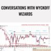 Conversations With Wyckoff Wizards – Wyckoff Analytics