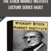 The Stock Market Institute Lecture Series Vault - Wyckoff