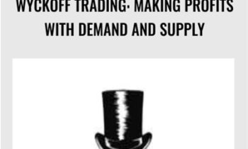 Wyckoff Trading: Making Profits With Demand And Supply
