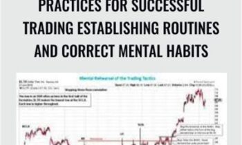Practices for Successful Trading Establishing Routines and Correct Mental Habits – Wyckoffanalytics