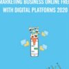 Marketing Business Online Free With Digital Platforms 2020 - Yasir Ahmed, M.B.A