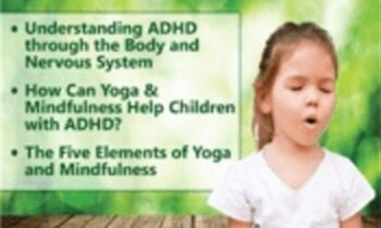Yoga & Mindfulness Based Practices to Support Children & Adolescents with ADHD - Jennifer Cohen Harper