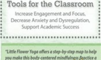 Yoga & Mindfulness Tools for the Classroom: Increase Engagement and Focus, Decrease Anxiety and Dysregulation, Support Academic Success - Argos Gonzalez