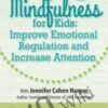 Yoga & Mindfulness for Kids: Improve Emotional Regulation and Increase Attention - Jennifer Cohen Harper