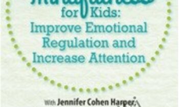 Yoga & Mindfulness for Kids: Improve Emotional Regulation and Increase Attention - Jennifer Cohen Harper