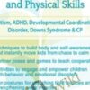 Yoga for Kids to Improve Sensory, Self-Regulation and Physical Skills for Autism, ADHD, Developmental Coordination Disorder, Downs Syndrome & CP - Kathryne Cammisa