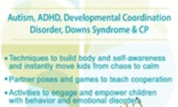 Yoga for Kids to Improve Sensory, Self-Regulation and Physical Skills for Autism, ADHD, Developmental Coordination Disorder, Downs Syndrome & CP - Kathryne Cammisa