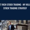 Get Rich Stock Trading : My Killer Stock Trading Strategy - Yossof Sharifi
