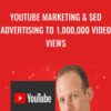 YouTube Marketing & SEO Advertising To 1,000,000 Video Views