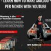YouTube Mastery 2019 - Learn How To Make $60,000+ Per Month With YouTube