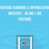 YouTube Ranking & Optimization Mastery - Be No.1 On YouTube