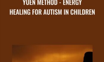 Yuen Method - Energy Healing For Autism in Children - Khadine Alcock
