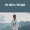 The Perfect Mindset - Zane Foy