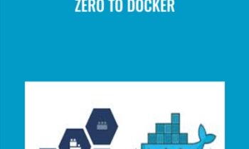 Zero to Docker - Gourav Shah
