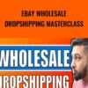 eBay Wholesale Dropshipping Masterclass - Zik Analytics