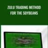 Zulu Trading Method For The Soybeans - Joe Ross