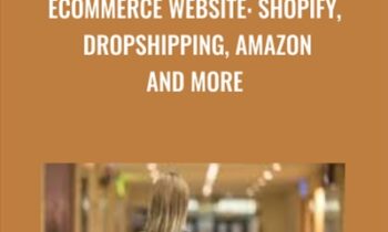 eCommerce Website: Shopify, Dropshipping, Amazon And More
