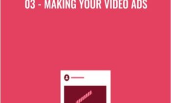 03 - Making Your Video Ads