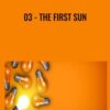 03 - The First Sun