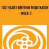 102 Heart Rhythm Meditation - week 2