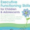 2-Day Advanced Course: Executive Functioning Skills for Children & Adolescents: 50 Cognitive-Motor Activities to Improve Attention, Memory, Response Inhibition and Self-Regulation - Lynne Kenney