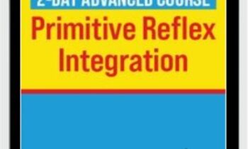 2-Day Advanced Course: Primitive Reflex integration - Karen Pryor