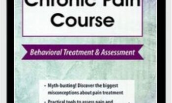 2-Day Chronic Pain Course: Behavioral Treatment and Assessment - Robert Rosenbaum