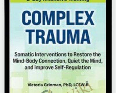 2 Day Complex Trauma Somatic Interventions - eSys[GroupBuy]