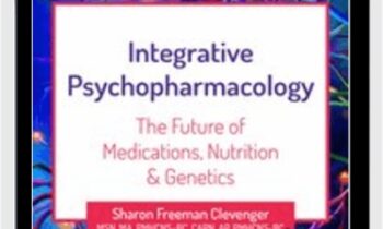 2-Day Integrative Psychopharmacology: The Future of Medications, Nutrition and Genetics