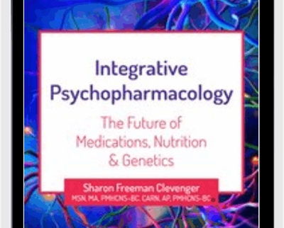 2 Day Integrative Psychopharmacology The Future of Medications2C Nutrition and Genetics 1 - eSys[GroupBuy]