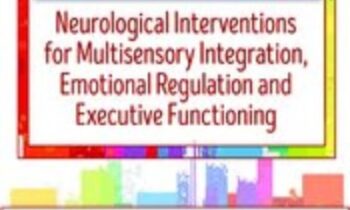 2-Day Self-Regulation Certificate Course: Neurological Interventions for Multisensory Integration, Emotional Regulation and Executive Functioning - Varleisha D. Gibbs