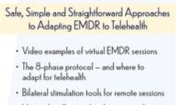 2-Day: Virtual EMDR: Safe, Simple and Straightforward Approaches to Adapting EMDR to Telehealth - Megan Howard