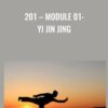 201 – Module 01: Yi Jin Jing - Flowing Zen