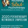 2020 Symposium Virtual Experience: Nourishing the Soul of Psychotherapy - Bessel van der Kolk & Others