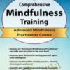 3-Day Comprehensive Mindfulness Training: Advanced Mindfulness Practitioner Course - Rochelle Calvert