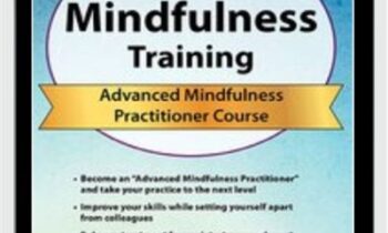3-Day Comprehensive Mindfulness Training: Advanced Mindfulness Practitioner Course - Rochelle Calvert