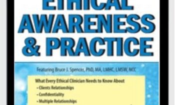 6 Critical Areas of Ethical Awareness and Practice - Bruce J. Spencer