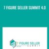 7 Figure Seller Summit 4.0 - Gary Huang