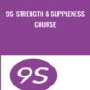 9s: Strength & Suppleness Course