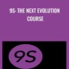 9S: The Next Evolution Course - Zhealtheducation