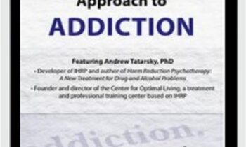A Harm-Reduction Approach to Addictions - Andrew Tatarsky