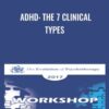 ADHD: The 7 Clinical Types - Daniel Amen