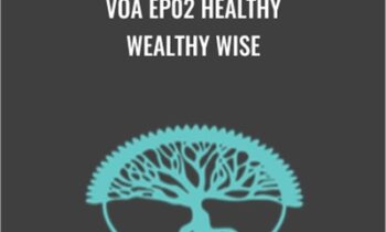 VOA EP02 Healthy Wealthy Wise - Abraham Hicks