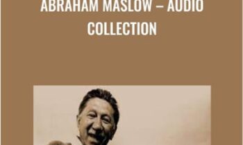Abraham Maslow – Audio Collection