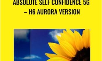Absolute Self Confidence 5g – h6 Aurora Version