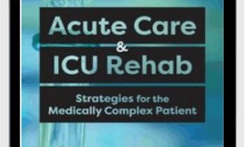 Acute Care & ICU Rehab: Strategies for the Medically Complex Patient - Kirsten Davin