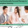 Addiction Treatment and Couples Therapy: Using Emotionally Focused Therapy to Strengthen Sobriety - Michael Barnett