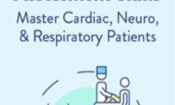Advanced Assessment Skills: Master Cardiac, Neuro, & Respiratory Patients - Angelica Dizon