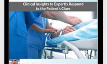 Advanced Assessment and Diagnostic Skills: Clinical Insights to Expertly Respond to the Patient's Clues - Cheryl Herrmann, Cyndi Zarbano & Dr. Paul Langlois