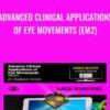 Advanced Clinical Applications of Eye Movements (EM2) - Carrick Institute